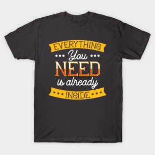 Unlock Your Potential: Everything You Need Is Already Inside You T-Shirt